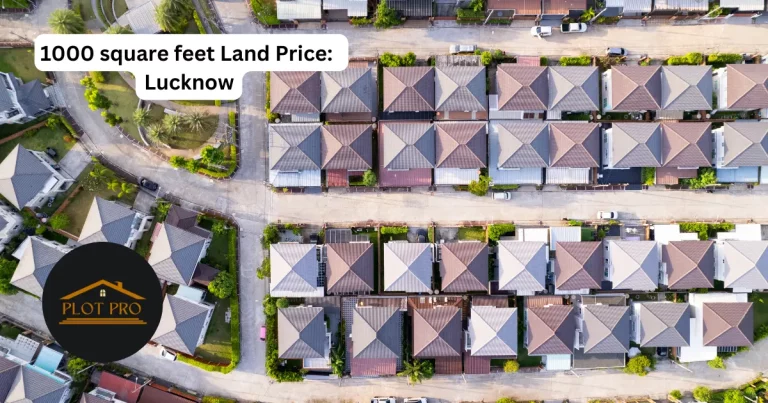 1000 square feet Land Price: Lucknow