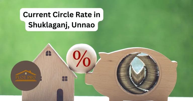 Current Circle Rate in Shuklaganj, Unnao
